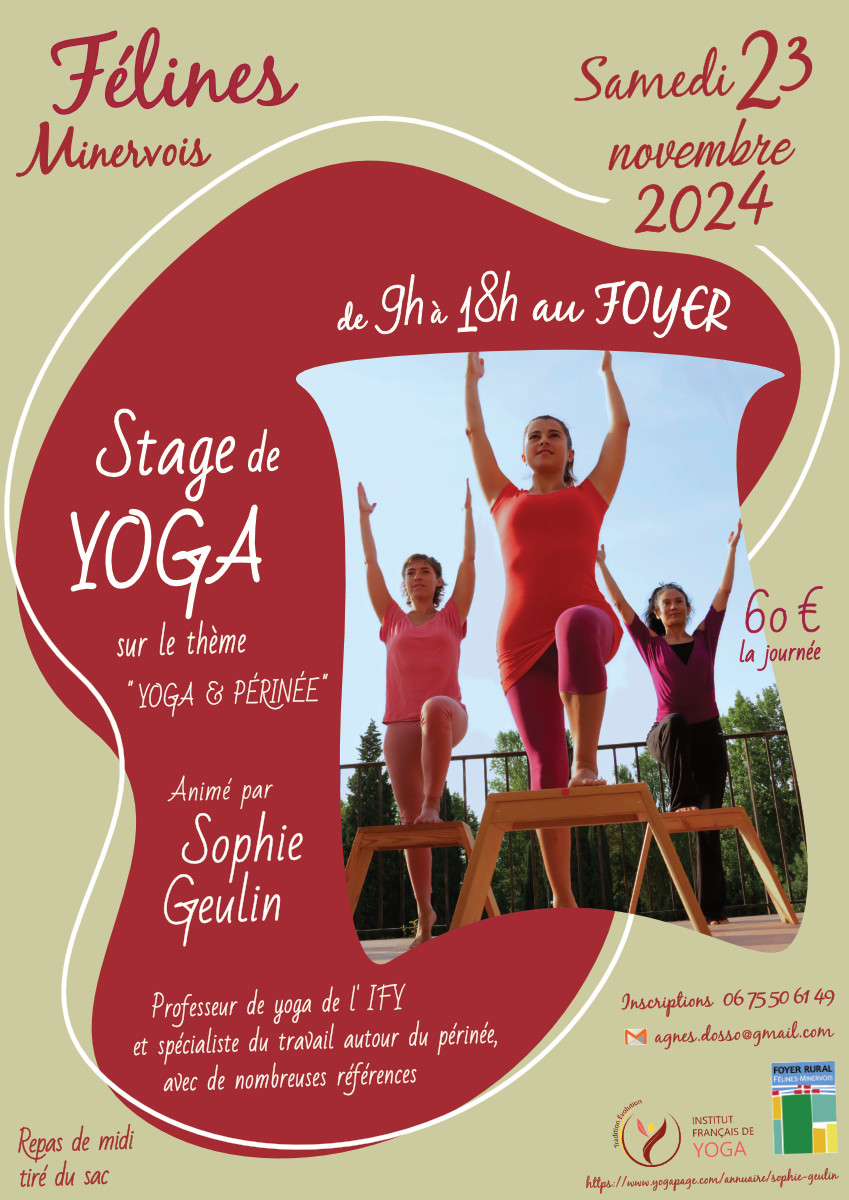 Stage de yoga sur le thème ' Yoga et périnée ' animé par Sophie Geulin SAMEDI 23 NOVEMBRE 2024 au foyer, à l'initiative d'Agnès Dosso, professeure de yoga, et de l'association du Foyer Rural de Félines