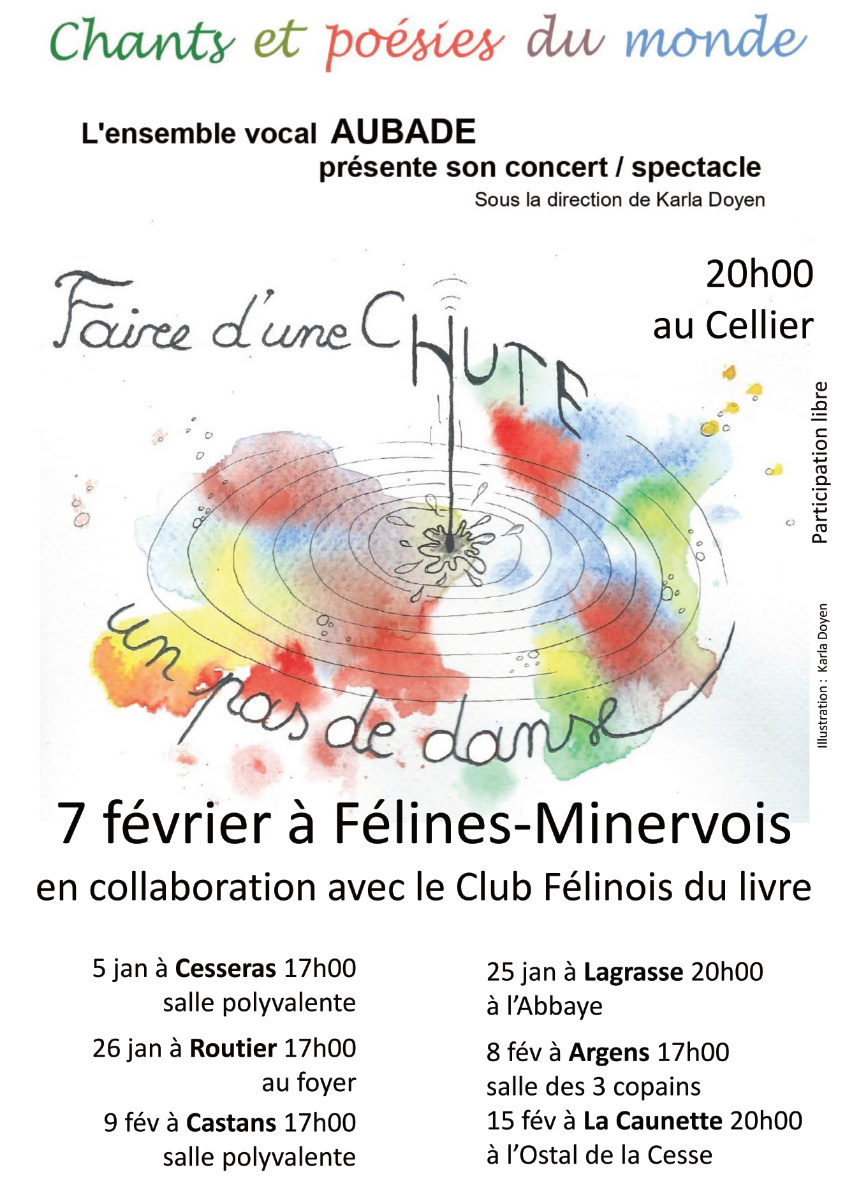 L'ensemble vocal AUBADE présente son concert / spectacle ' Faire d'une chute un pas de danse ' sous la direction de Karla Doyen VENDREDI 7 FÉVRIER 2025 à 20h au cellier, en collaboration avec le Club Félinois du Livre.