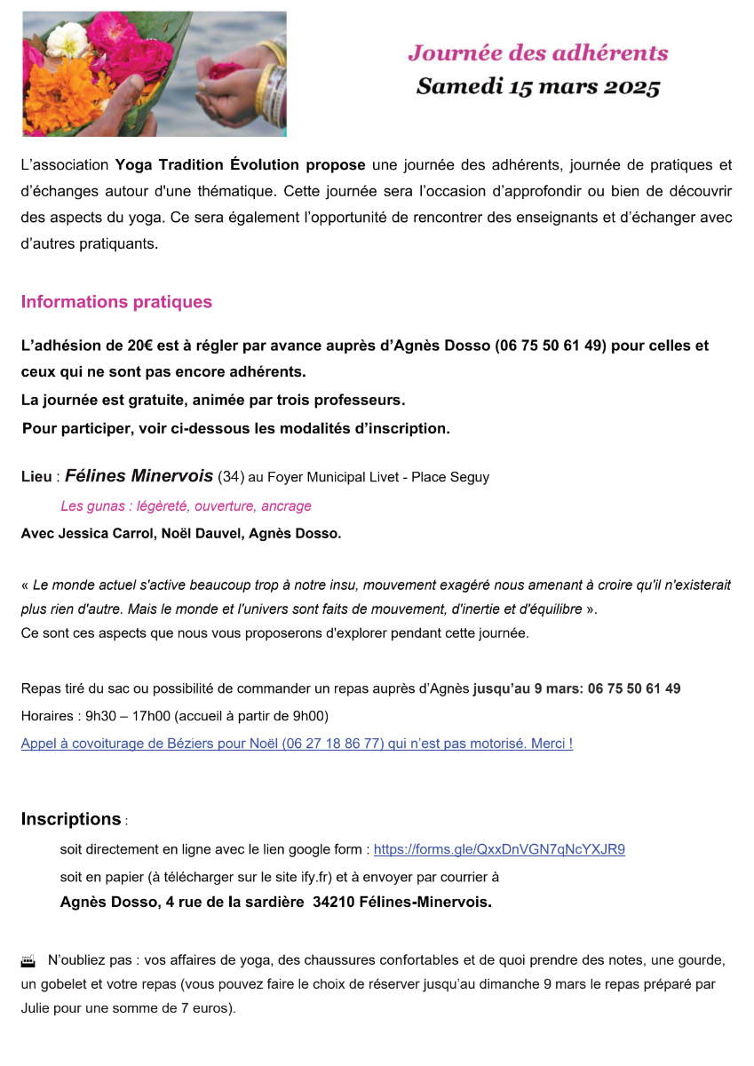 L’association Yoga Tradition Évolution vous invite à une journée des adhérents animée par 3 professeurs SAMEDI 15 MARS 2025 de 9h30 à 17h au foyer de Félines.