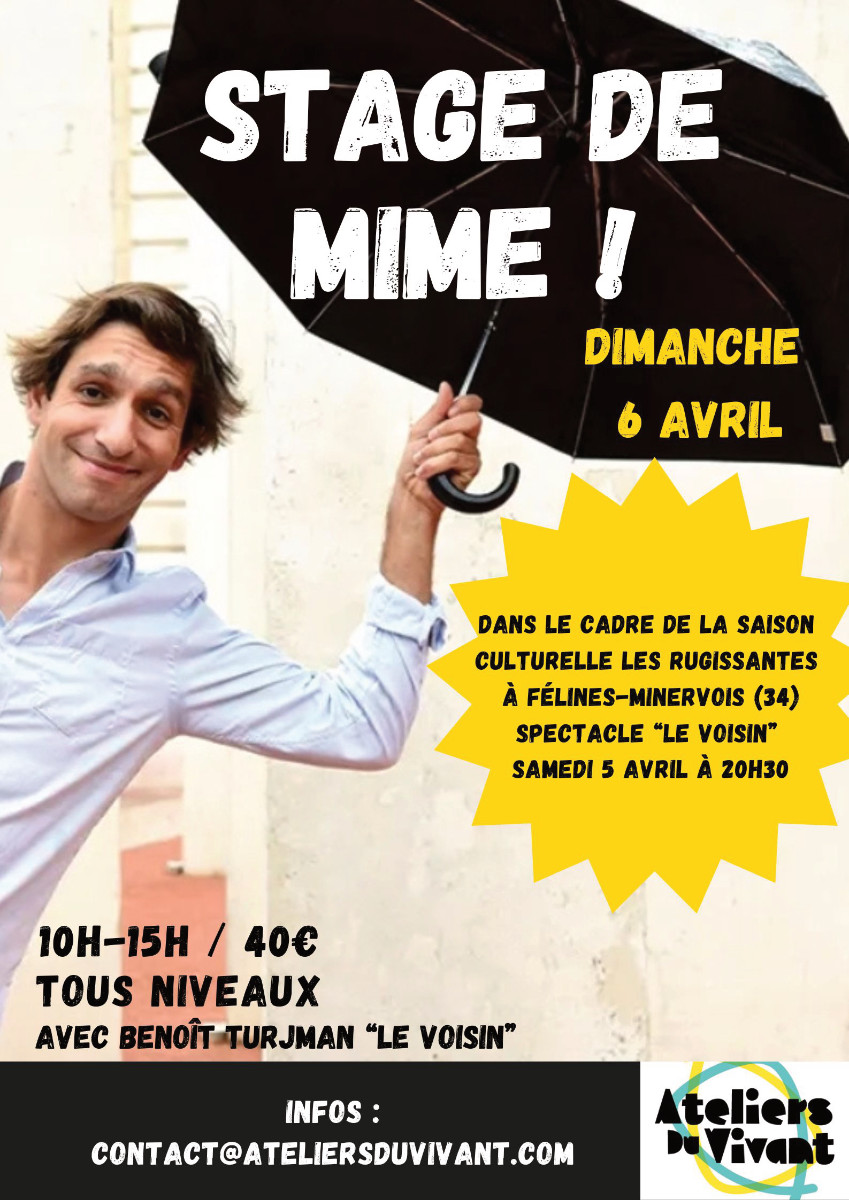 Stage de Mime Adulte avec Benoît Turjman, comédien dans le spectacle " Le voisin " (samedi 5 avril) DIMANCHE 6 AVRIL 2025 aux Ateliers du Vivant