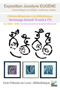 Jocelyne EUGÈNE expose à la bibliothèque de Félines du 16 août au 30 septembre 2025, à l'initiative du Club Félinois du Livre - Vernissage samedi 16 août à 11h