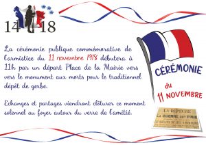 La cérémonie publique du 11 novembre débutera à 11h par un départ Place de la Mairie vers le monument aux morts pour le traditionnel dépôt de gerbe, suivie du verre de l'amitié au foyer
