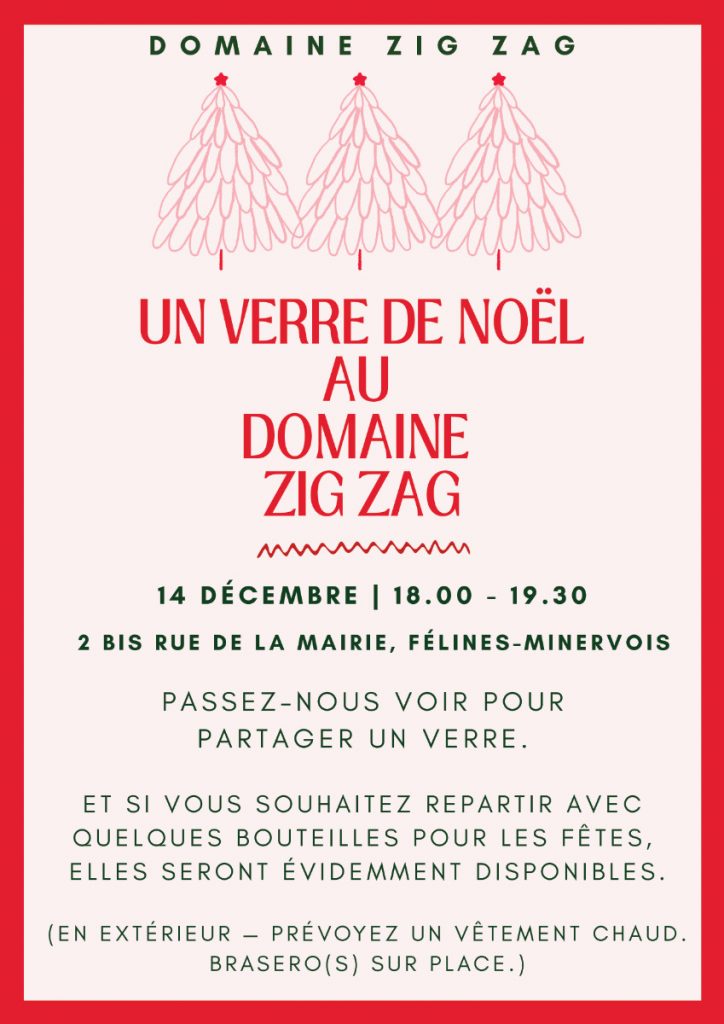 Le domaine ZIG-ZAG vous invite à déguster un 'verre de Noël' DIMANCHE 14 DÉCEMBRE 2025 entre 18h et 19h30.