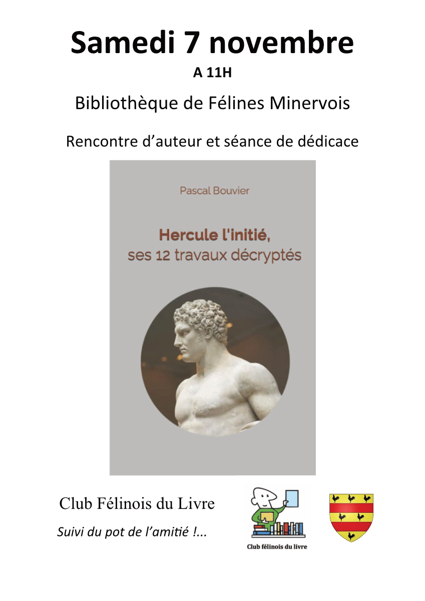 Rencontre avec Pascal Bouvier pour la présentation de son ouvrage 'Hercule l'initié, ses 12 travaux décryptés' SAMEDI 7 NOVEMBRE 2026 à 11h à la bibliothèque de Félines